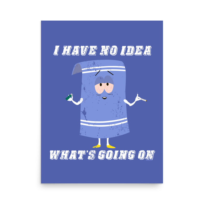 South Park Towelie No Idea Premium Poster