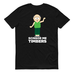 South Park Mr. Garrison Scissor Me Timbers Adult Short Sleeve T-Shirt